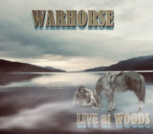 Warhorse Live At Woods